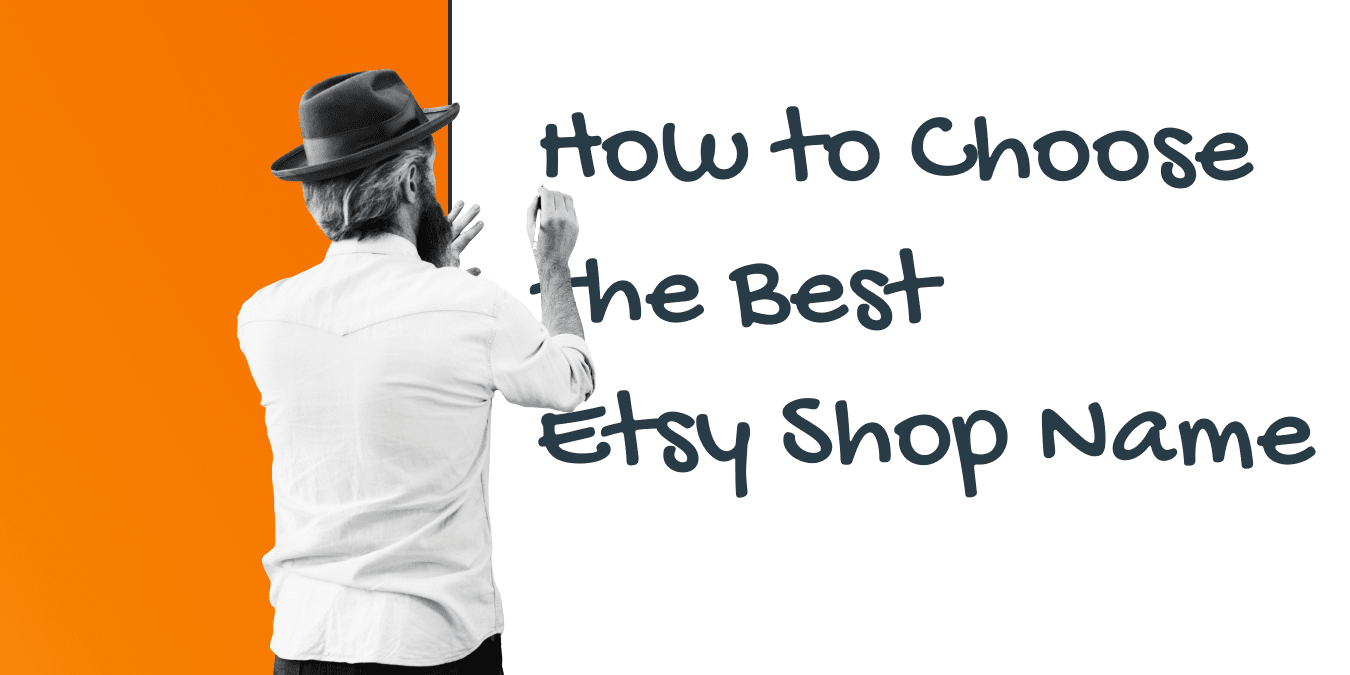 The Ultimate Guide: How to Pick the Perfect Etsy Name