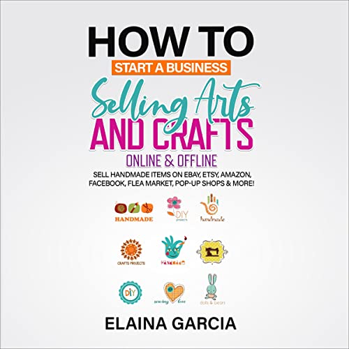 how to start a business selling arts and crafts online offline sell handmade items on ebay etsy amazon facebook flea mar