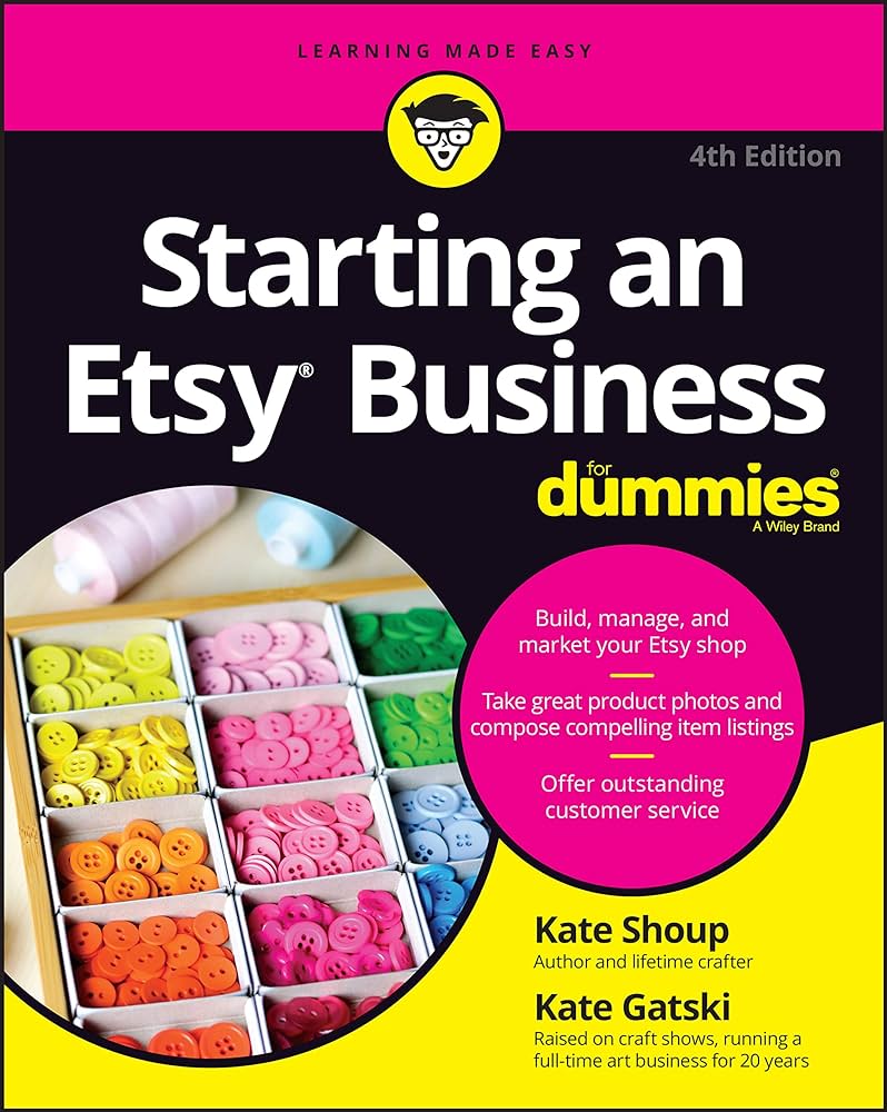 Starting an Etsy Business For Dummies (For Dummies (Business  Personal Finance))     Paperback – August 28, 2017