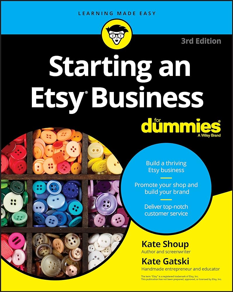 Starting an Etsy Business For Dummies (For Dummies (Business  Personal Finance))     Paperback – August 28, 2017